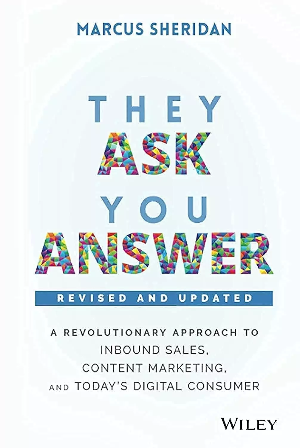 They Ask You Answer